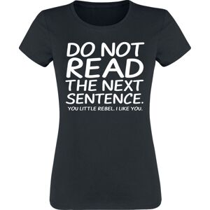 Sprüche Do Not Read The Next Sentence Dámské tričko černá