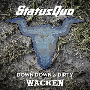 Status Quo Down down & Dirty at Wacken Blu-ray & CD standard