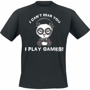 Sprüche I Can't Hear You - I Play Games! Tričko černá