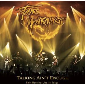 Fair Warning Talking ain't enough - Fair Warning live in Tokyo 3-CD standard