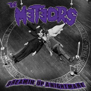 The Meteors Dreamin' up a nightmare CD standard