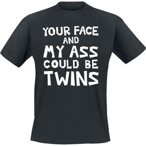 Your Face And My Ass Could Be Twins tricko černá