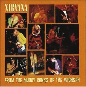 Nirvana From the muddy banks of the Wishkah CD standard
