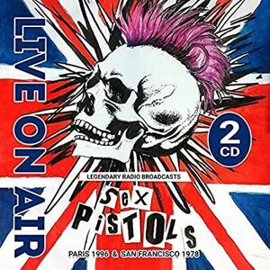 Sex Pistols Live on air / Paris & San Francisco 2-CD standard