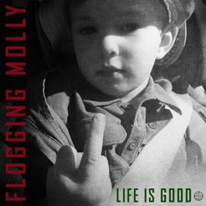 Flogging Molly Life is good CD standard