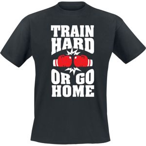 Train Hard Or Go Home tricko černá