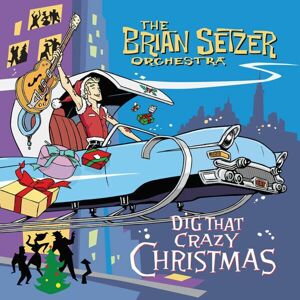The Brian Setzer Orchestra Dig that crazy christmas CD standard