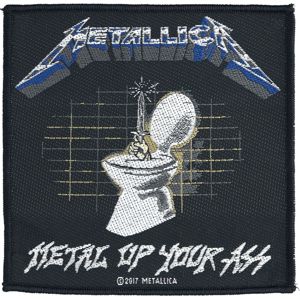Metallica Metal Up Your Ass nášivka cerná/bílá/modrá