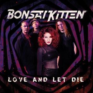 Bonsai Kitten Love and let die CD standard