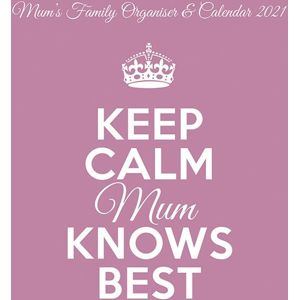 Keep Calm Mum Knows Best Nástenný kalendár vícebarevný