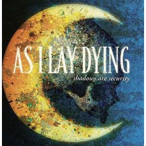 As I Lay Dying Shadows are security CD standard