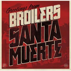 Broilers Santa Muerte LP standard