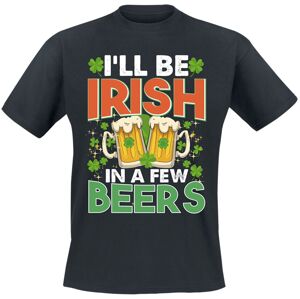 St. Patricks Day I'll Be Irish In A Few Beers Tričko černá