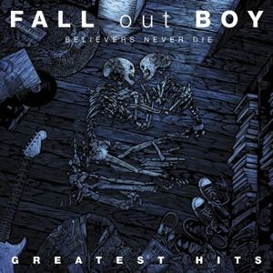 Fall Out Boy Believers never die - The greatest hits CD standard