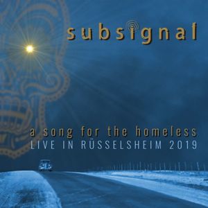 Subsignal A song for the homeless - Live in Rüsselsheim 2019 CD standard