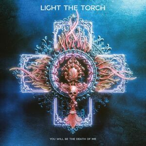 Light The Torch You will be the death of me CD standard