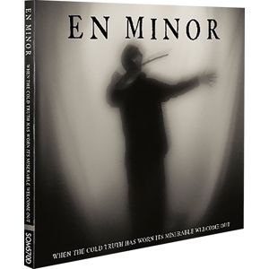 En Minor When the cold truth has worn it's miserable welcome out CD standard