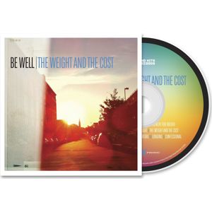 Be Well The weight and the cost CD standard