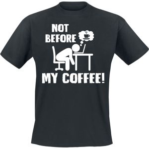 Not Before My Coffee! Tričko černá