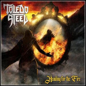 Toledo Steel Heading for the fire CD standard
