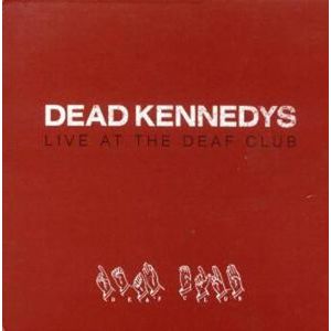 Dead Kennedys Live at the Deaf Club CD standard