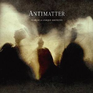 Antimatter Fear of a unique identity CD standard