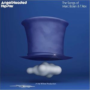 Angelheaded Hipster The songs of Marc Bolan & T.Rex 2-CD standard