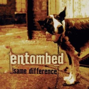Entombed Same difference 2-CD standard