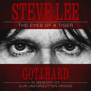 Gotthard Steve Lee - The eyes of a tiger - In memory of our unforgotten friend CD standard