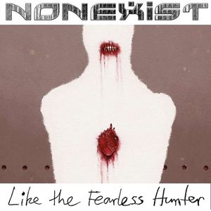 Nonexit Like The Fearless Hunter CD standard