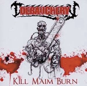 Debauchery Kill maim burn CD standard