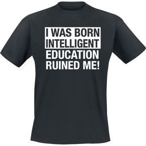Education Ruined Me! tricko černá