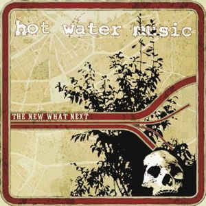 Hot Water Music The new what next CD standard