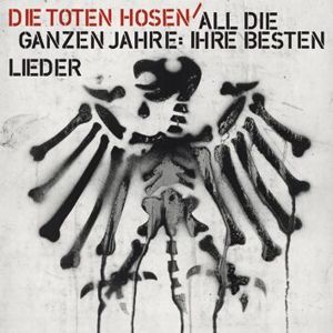 Die Toten Hosen All die ganzen Jahre: Ihre besten Lieder CD standard
