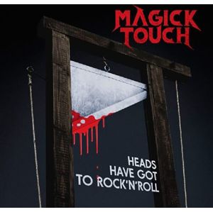 Magick Touch Heads have got to Rock'n'Roll CD standard