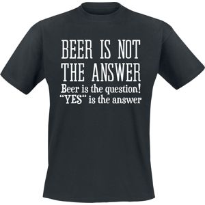 Alcohol & Party Beer Is The Question! Tričko černá
