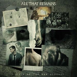 All That Remains Victim of the new disease CD standard