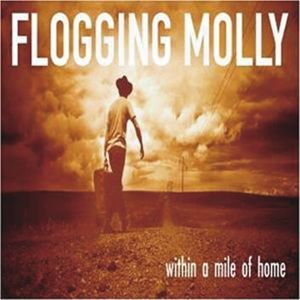 Flogging Molly Within a mile of home CD standard