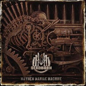 Deadborn Mayhem maniac machine CD standard