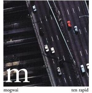 Mogwai Ten rapid (Collected recordings 1996-1997) LP standard