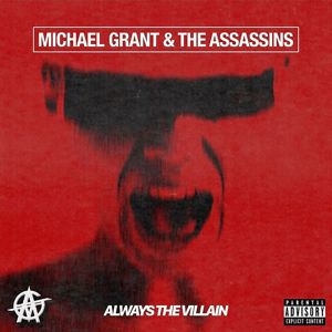 Michael Grant & The Assassins Always the villain CD standard