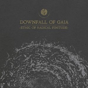 Downfall Of Gaia Ethic of radical finitude CD standard
